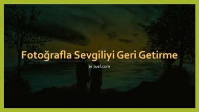 fotoğrafla sevgiliyi geri getirme