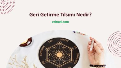 Geri Getirme Tılsımı Nedir