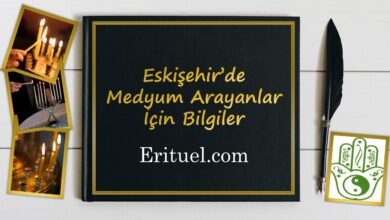 Eskişehir’de Medyum Arayanlar İçin Bilgiler
